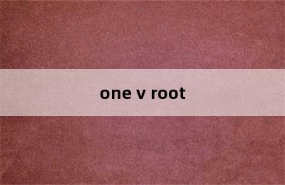 one v root